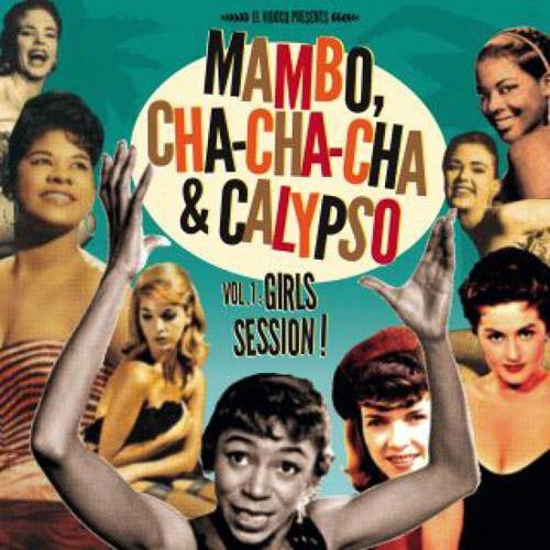 Mambo, Cha-Cha-Cha & Calypso Vol.1: Girls Session! - LP+CD