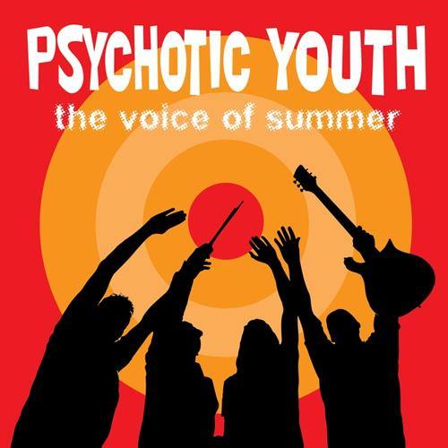 Psychotic Youth - The Voice Of Summer - LP - Copasetic Mailorder