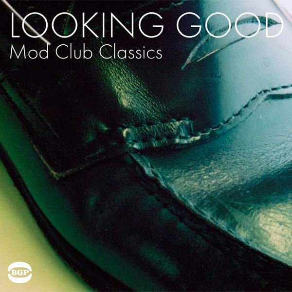Various - LOOKING GOOD - MOD CLUB CLASSICS - DoLP - Copasetic Mailorder