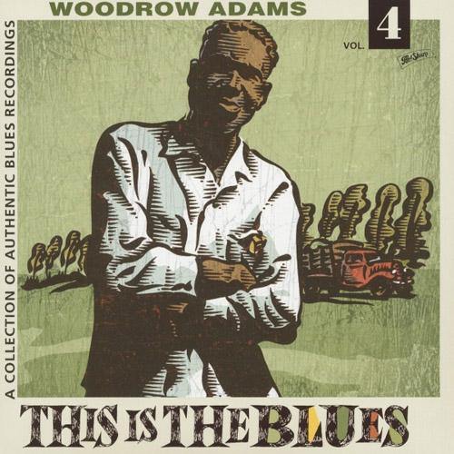 Woodrow Adams - This Is The Blues Vol.4 - LP