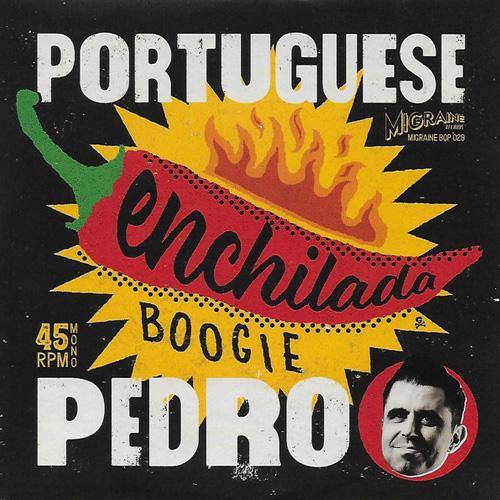Portuguese Pedro - Enchilada Boogie // Seeing Double Blues - 7" (ltd.) - Copasetic Mailorder